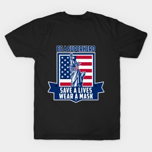 BE A SUPERHERO T-Shirt